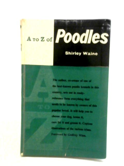 A To Z Of Poodles par Shirley Walne
