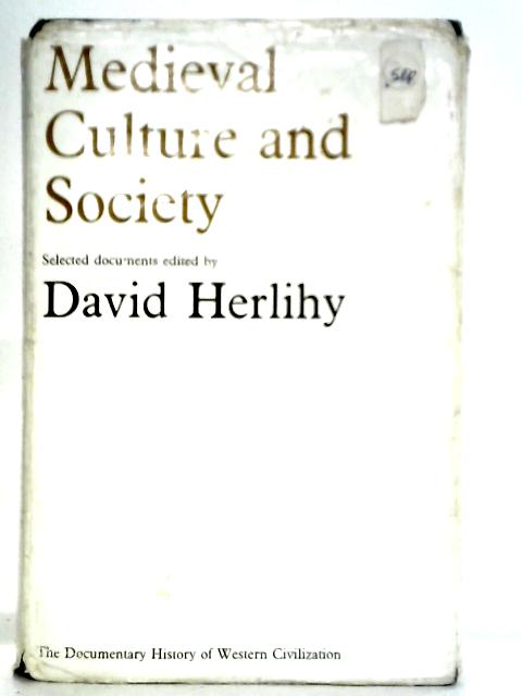 Medieval Culture and Society von David Herlihy (ed)