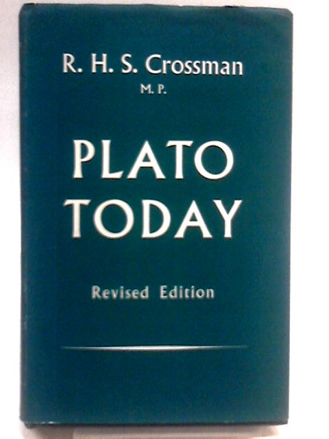 Plato To-day von R. H. S. Crossman