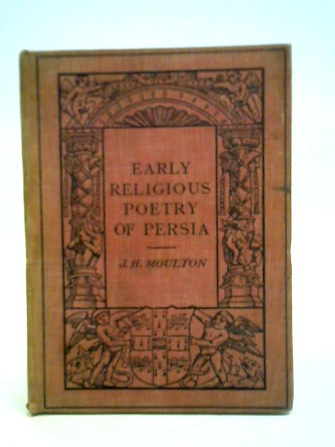 Early Religious Poetry of Persia par James Hope Moulton