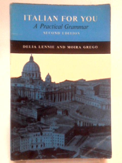 Italian for You: A Practical Grammar By Moira Grego