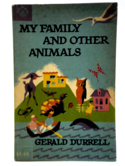 My Family and Other Animals By Gerald Durrell