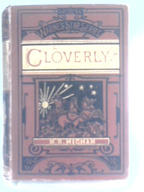 Cloverly By Mary R. Higham