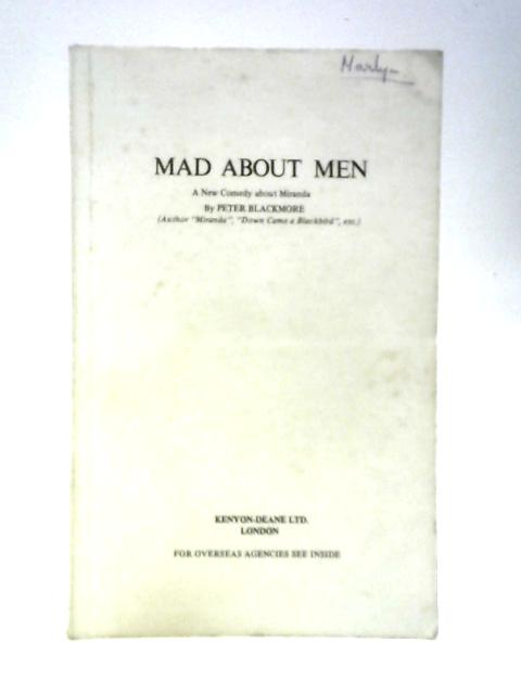 Mad About Men By Peter Blackmore