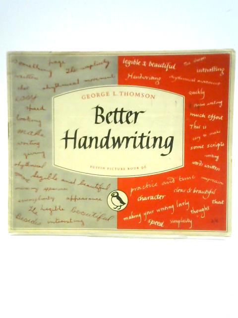 Better Handwriting von George L. Thomson