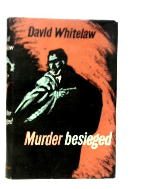 Murder Besieged von David Whitelaw