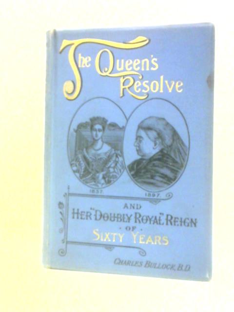 The Queen's Resolve von Charles Bullock