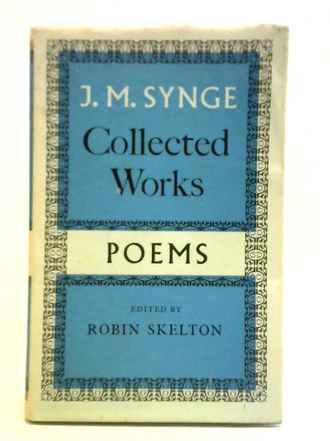 J. M. Synge Collected Works, Volume I Poems von J. M. Synge