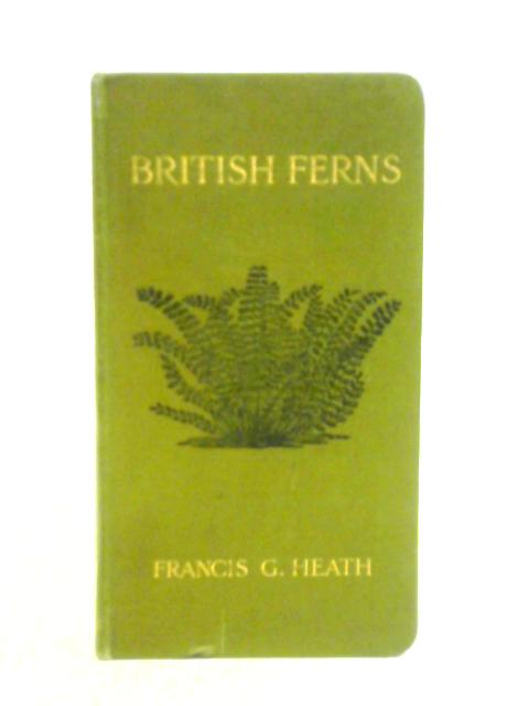 British Ferns By Francis George Heath