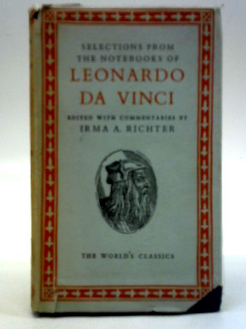 Selections from the Notebooks of Leonardo Da Vinci von Irma A. Richter (Ed.)