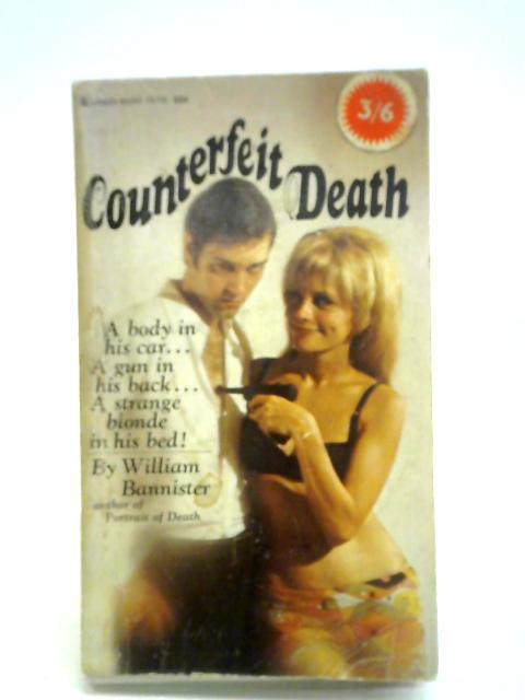 Counterfeit Death By William Bannister