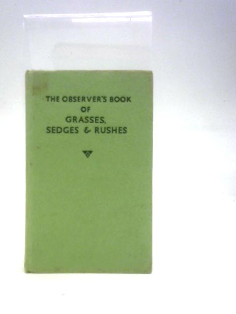 The Observer's Book Of Grasses Sedges And Rushes By Francis Rose