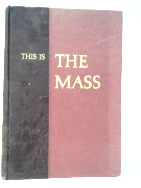 This is the Mass By Henri Daniel-rops