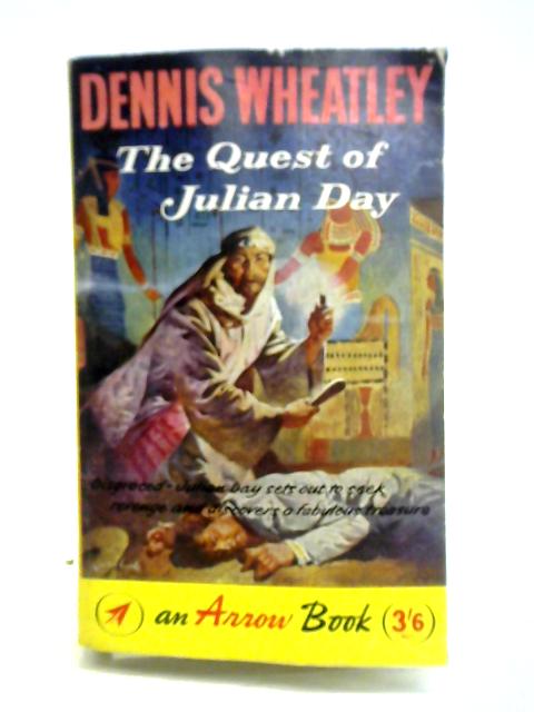 The Quest of Julian Day By Dennis Wheatley