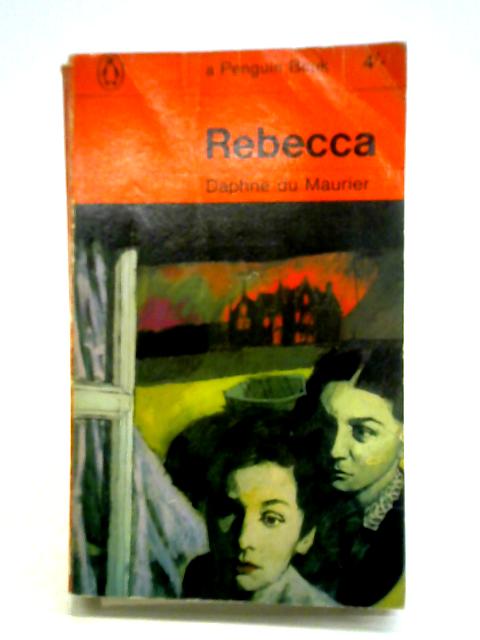 Rebecca By Daphne du Maurier