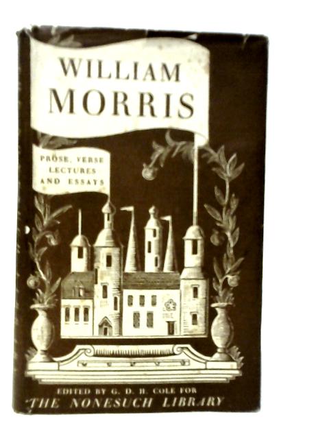 Stories in Prose; Stories in Verse; Shorter Poems-Lectures and Essays von William Morris