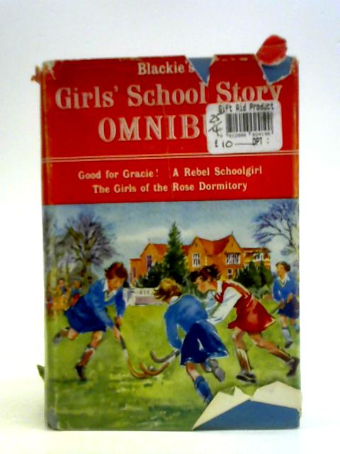 Blackie's Girls' School Story Omnibus von Unstated