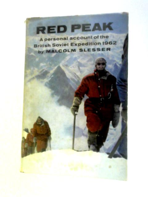 Red Peak. An Account Of The British-Soviet Pamir Expedition 1962 By Malcolm Slesser