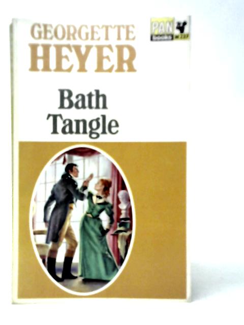 Bath Tangle By Georgette Heyer