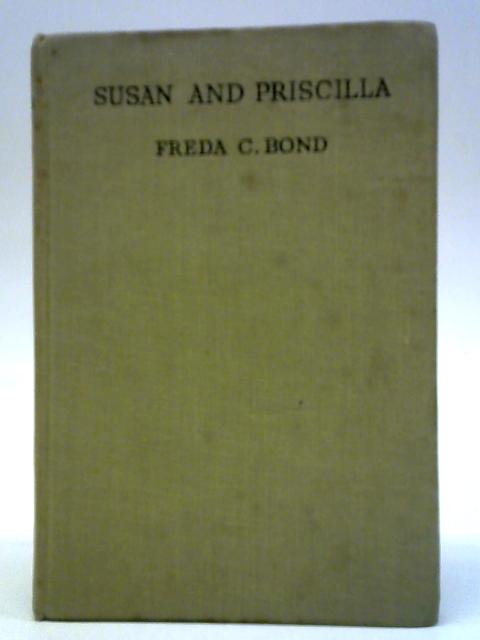 Susan And Priscilla By Freda C. Bond