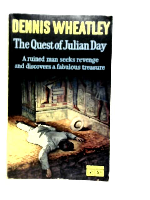 The Quest of Julian Day By Dennis Wheatley