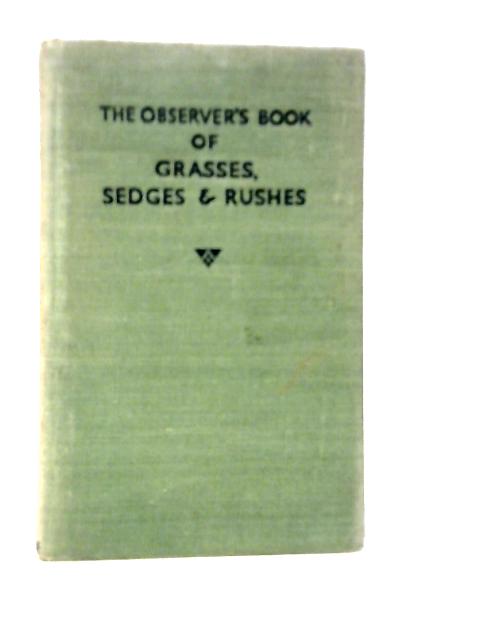 The Observer Book's of Grasses, Sedges and Rushes von W.J.Stokoe