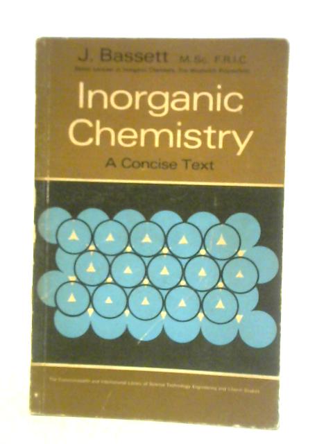 Inorganic Chemistry: A Concise Text von J. Bassett