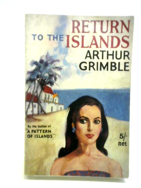 Return To The Islands von Arthur Grimble