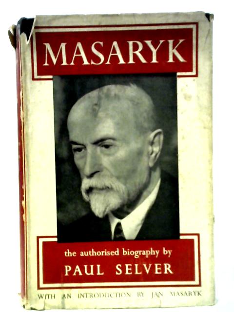 Masaryk By Paul Selver