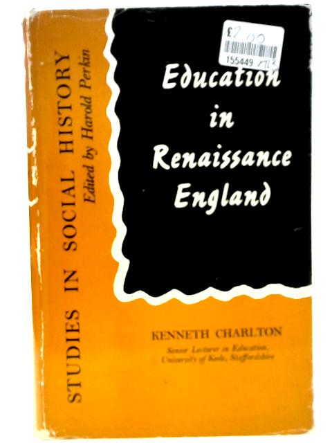 Education In Renaissance England By Kenneth Charlton