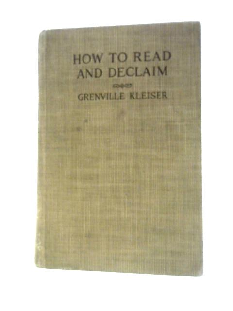 How To Read And Declaim par Grenville Kleiser