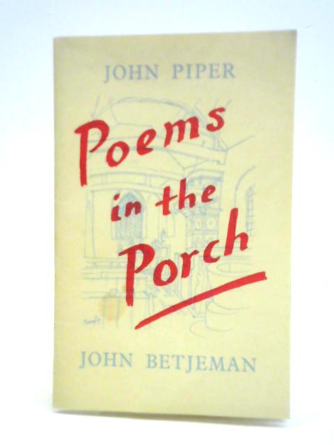 Poems In the Porch By John Betjeman John Piper (eds.)