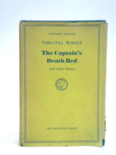 The Captain's Death Bed, And Other Essays By Virginia Woolf