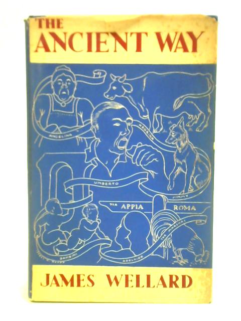 The Ancient Way von James Wellard