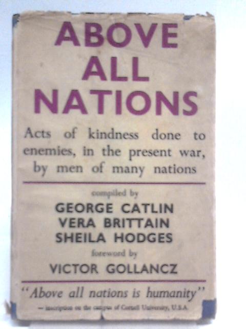 Above All Nations: An Anthology. By George Caitlin