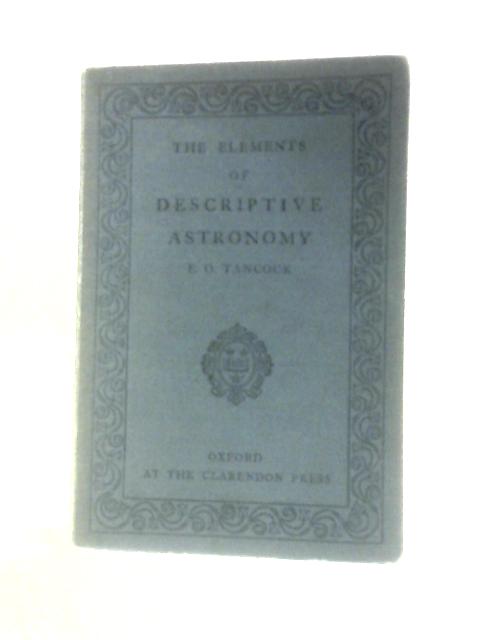 The Elements of Descriptive Astronomy par E.O.Tancock