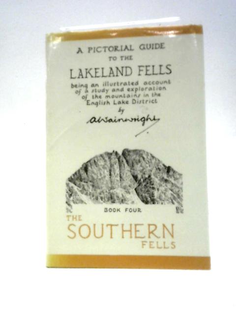 A Pictorial Guide to the Lakeland Fells: The Southern Fells By A.Wainwright