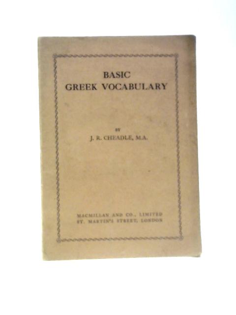 Basic Greek Vocabulary By J R Cheadle