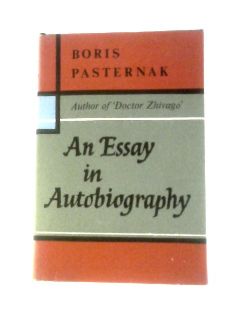 An Essay in Autobiography By Boris Pasternak