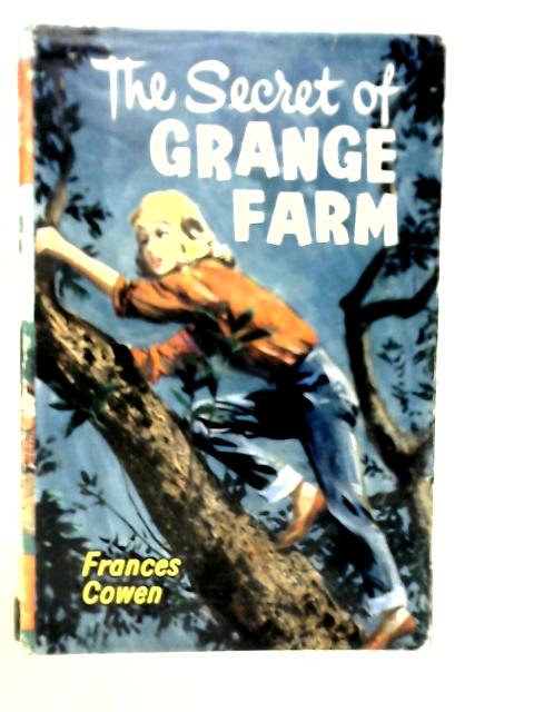 The Secret of Grange Farm By Frances Cowen