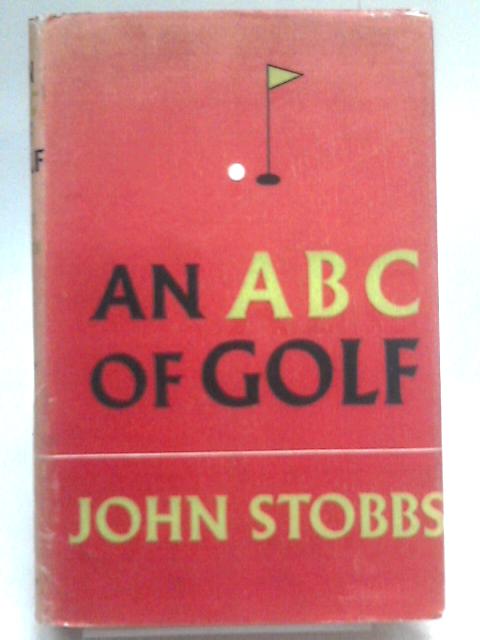An Abc Of Golf von John Stobbs