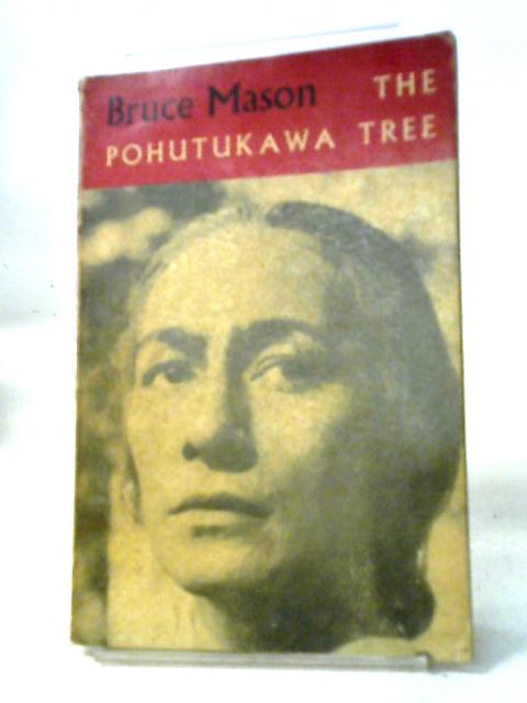 The Pohutukawa Tree, A Play in Three Acts von Bruce Mason