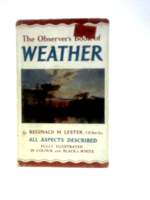 The Observer's Book of Weather - Book No 22. von Reginald M. Lester