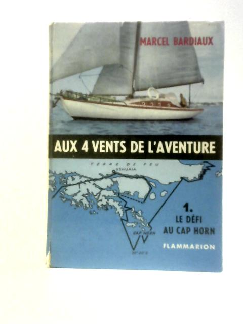 Aux 4 Vents De L'Aventure: Vol. I By Marcel Bardiaux