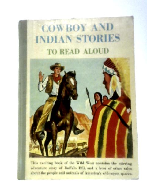 Cowboy and Indian Stories to Read Aloud By Oscar Weigle ()