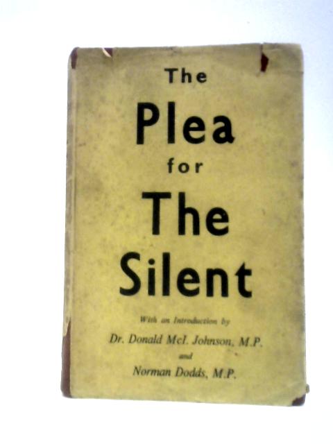 The Plea for The Silent von Donald Johnson, Norman Dodds (Intro.)