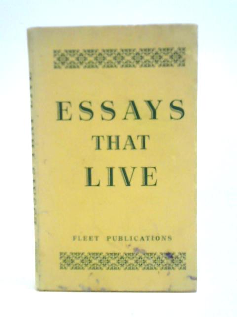 Essays That Live von Harold Herd (ed.)