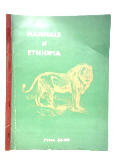 Mammals of Ethiopia and Principal Reptiles By Jurgen Freiherr von Wolff