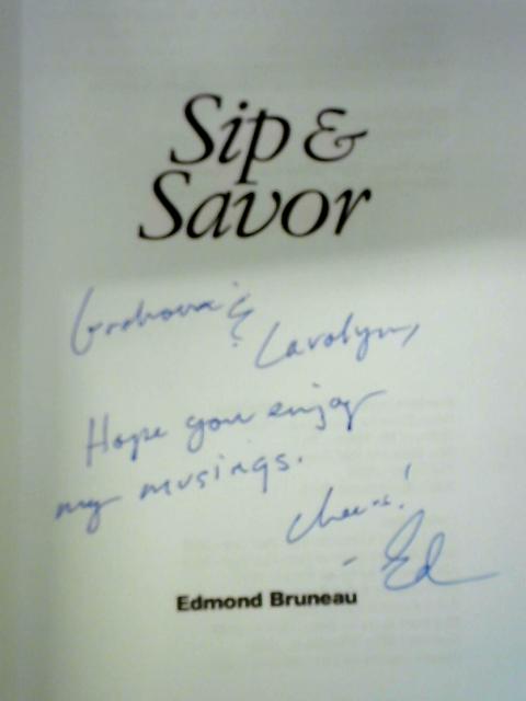 Sip & Savor - Poems For A Perfect Pairing By Edmond A. Bruneau