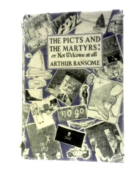 The Picts And The Martyrs By Arthur Ransome